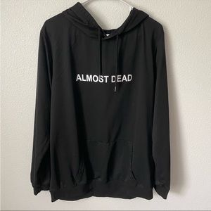 Almost Dead Hoodie